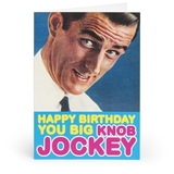 Happy Birthday You Big Knob Jockey Adult Greetings Card