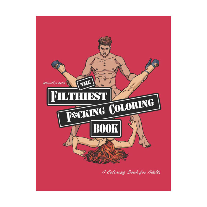 The Filthiest Fucking Coloring Book