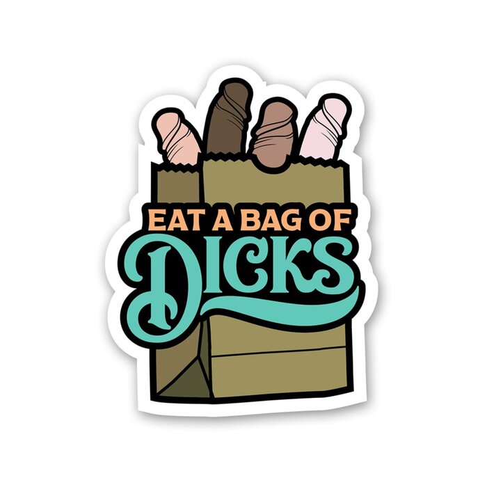 Eat A Bag Of Dicks Large Sticker