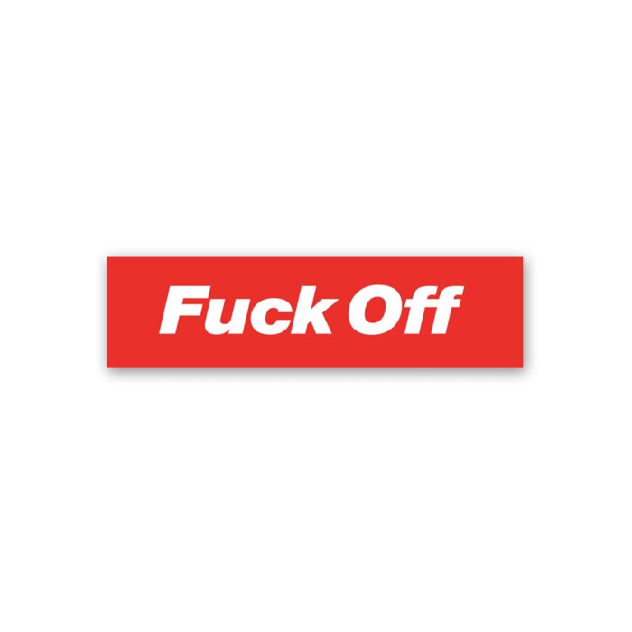 Fuck Off Sticker