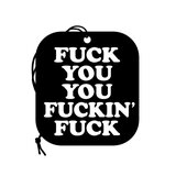 Fuck You You Fucking Fuck Air Freshener