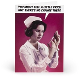 Feel A Little Prick.... Adult Greetings Card